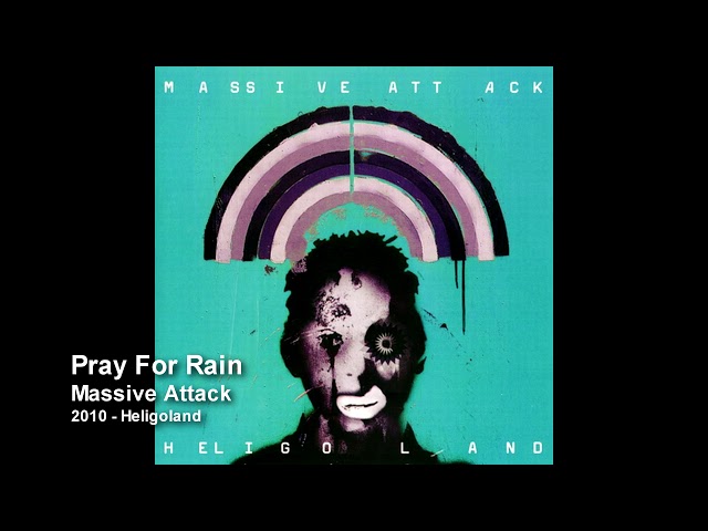 Massive Attack - Pray For Rain