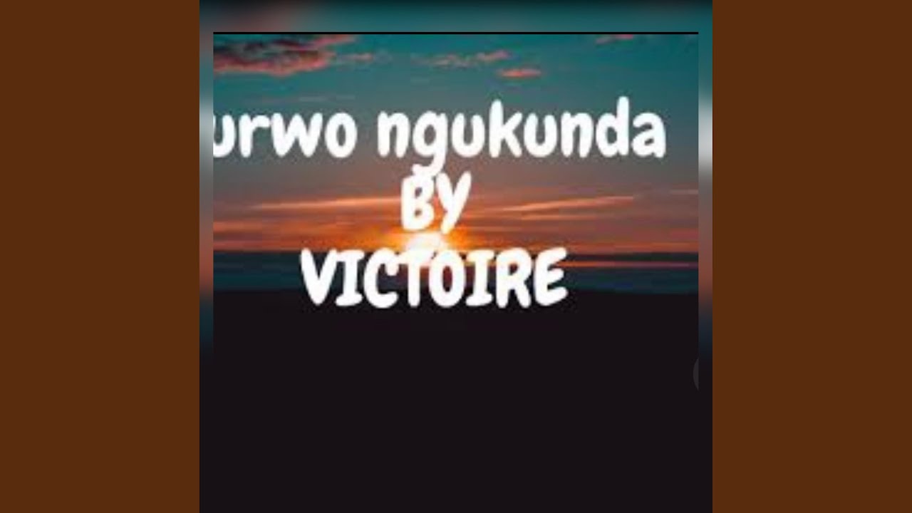 URWO NGUKUNDA feat victoire