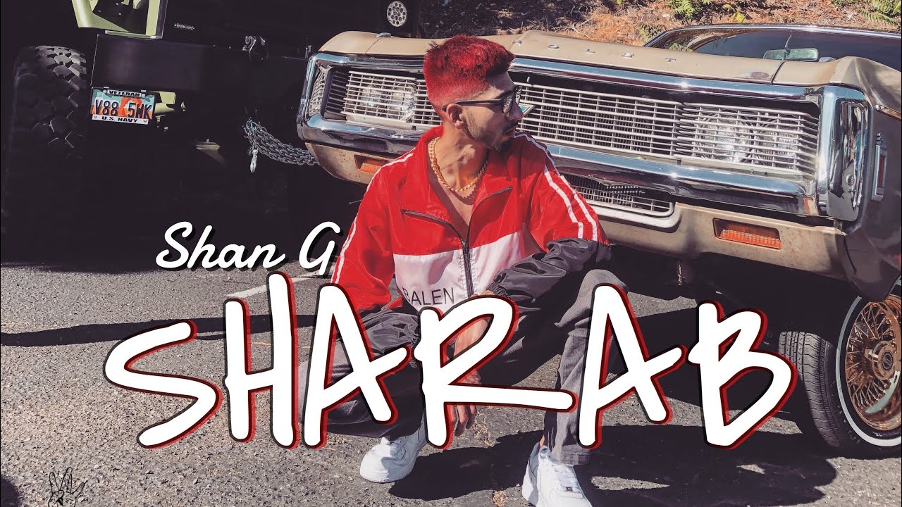 Shan G - Sharab | Official Video | Cash In Fast