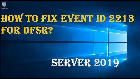 HOW TO FIX Event ID 2213 FOR DFSR?