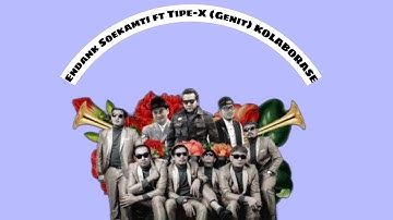 Endank Soekamti ft Tipe-X (Genit) #KOLABORASOE