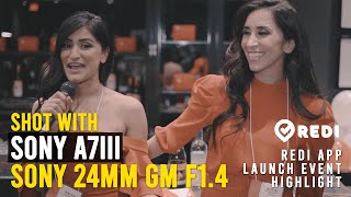 Redi App Launch Event Highlight | SONY A7iii + Sony GM 24mm f1.4