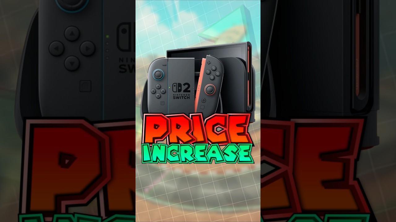 The Switch 2 Is Getting A PRICE BOOST