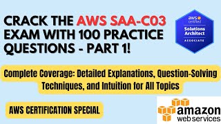 AWS SAA-C03 Exam: 100 Practice Questions - Part 1 | Detailed Explanations |awscertification tricks