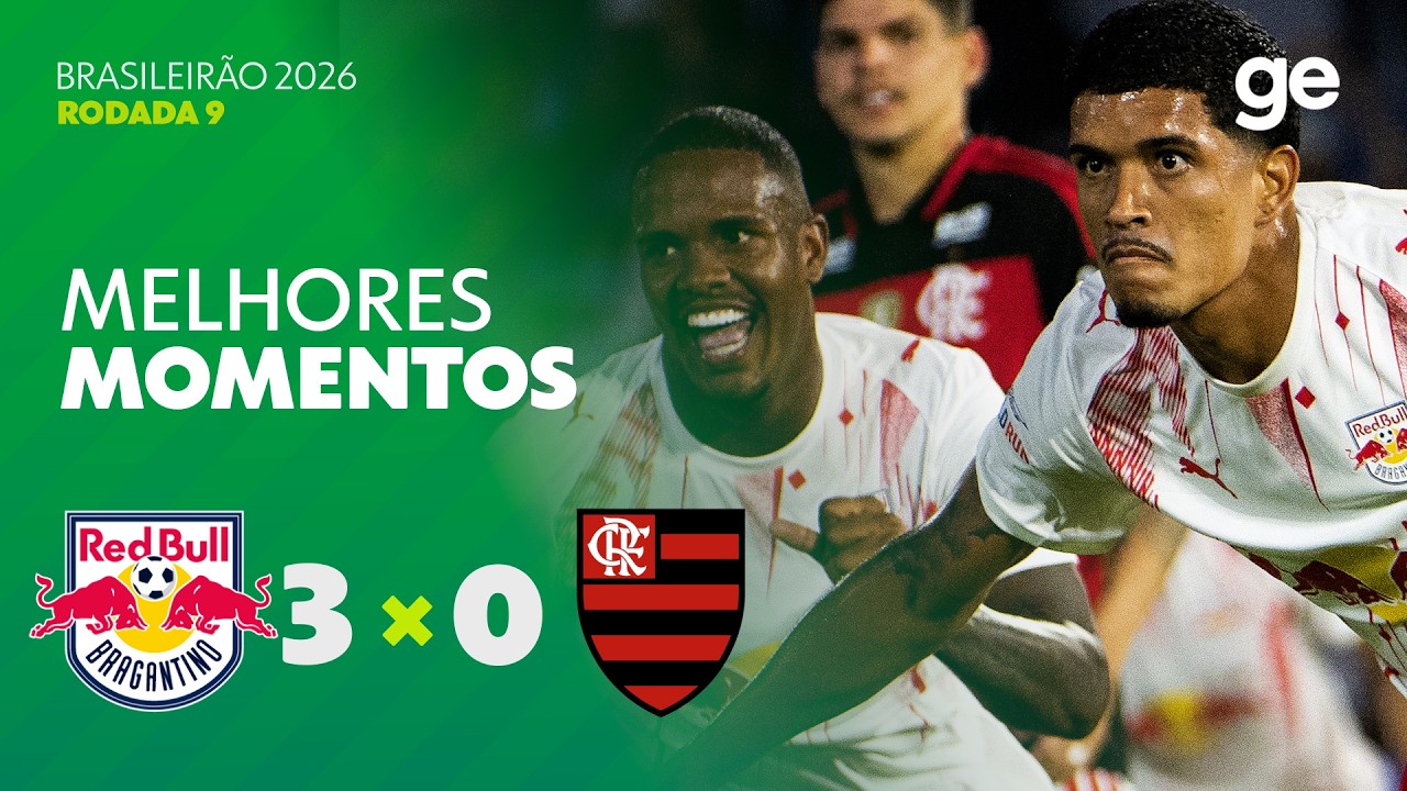 BRAGANTINO 3 X 0 FLAMENGO | MELHORES MOMENTOS | 9ª RODADA | BRASILEIRÃO 2026 | ge.globo