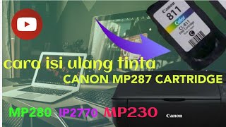 Cara isi tinta Printer Canon ip2770 dan mp287