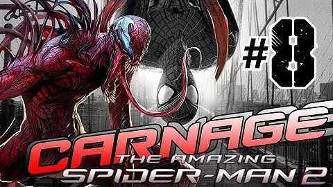 The Amazing Spider-Man 2 Walkthrough Ep.8 | Showdown with Killer Carnage!!! [PS4 HD]