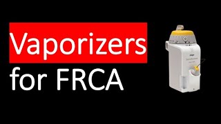 ANAESTHETIC VAPORIZERS,  key points, made easy