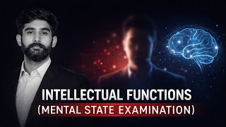 Intellectual Functions in Mental State Examination | How to Assess Intellectual Functions