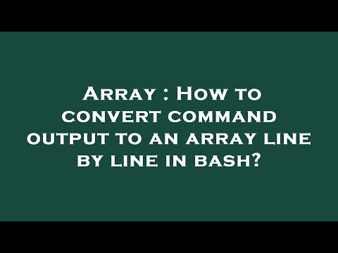 Array : How to convert command output to an array line by line in bash?