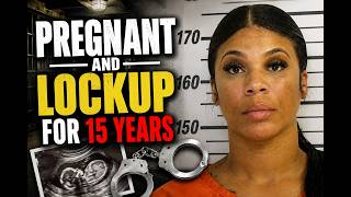 LaTisha Pregnant And Locked Up For 15 Years 1