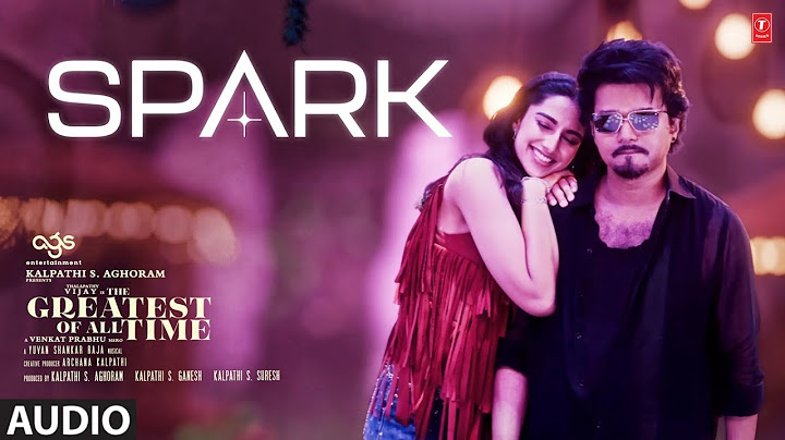Spark Audio Song | The Greatest Of All Time | Thalapathy Vijay | Venkat Prabhu | Yuvan Shankar Raja