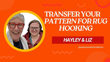 Transfer a pattern for rug hooking with Hayley Perry of Loop by Loop Studio