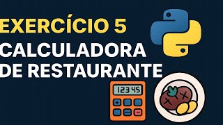 Exercise 5: Restaurant Bill Calculator in Python — Variables and Mathematical Operations #9