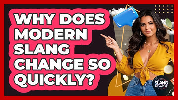 Why Does Modern Slang Change So Quickly? - SlangXplained