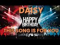 Happy Birthday Daisy – A Special Song for Your Celebration