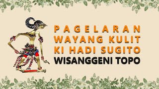 Wayang Kulit Ki Hadi Sugito - Wisanggeni Topo