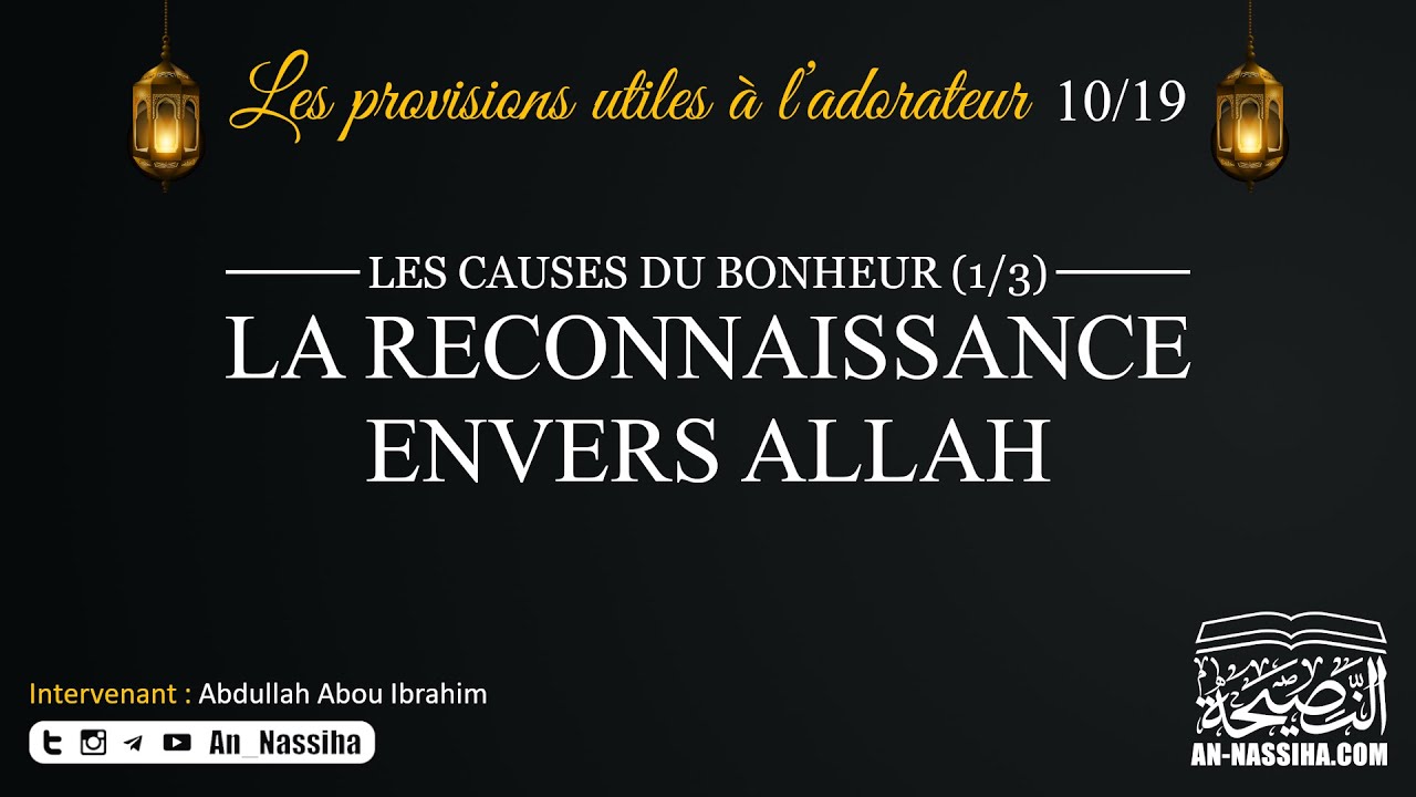 Les causes du bonheur (1) : la reconnaissance envers Allah
