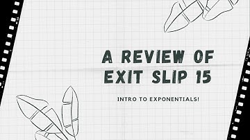Exit Slip 15 Review