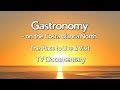 Gastronomy on the Costa Blanca North TV Documentary 2017 (32 min)