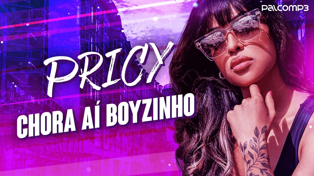 Pricy - Chora Aí Boyzinho (Palco MP3)