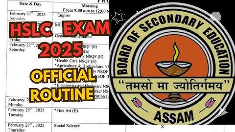 Hslc 2025 exam routine।। HSLC 2025 final exam routine।। HSLC 2025 Exam official routine।।