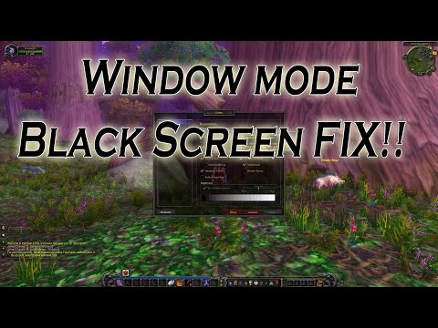 World Of Warcraft Black Screen Window mode FIX -Vanilla,TBC,WOTLK,Cata, MoP-Warmane Tested!