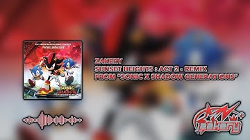 SONIC X SHADOW GENERATIONS - Sunset Heights: Act 2 (ZAKERY Remix) [Dubstep]
