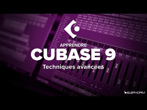 Tutoriel Cubase 9 - Techniques avancées