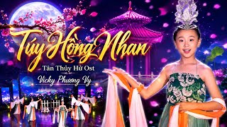TÚY HỒNG NHAN - Tân Thủy Hử Ost | Vicky Phương Vy