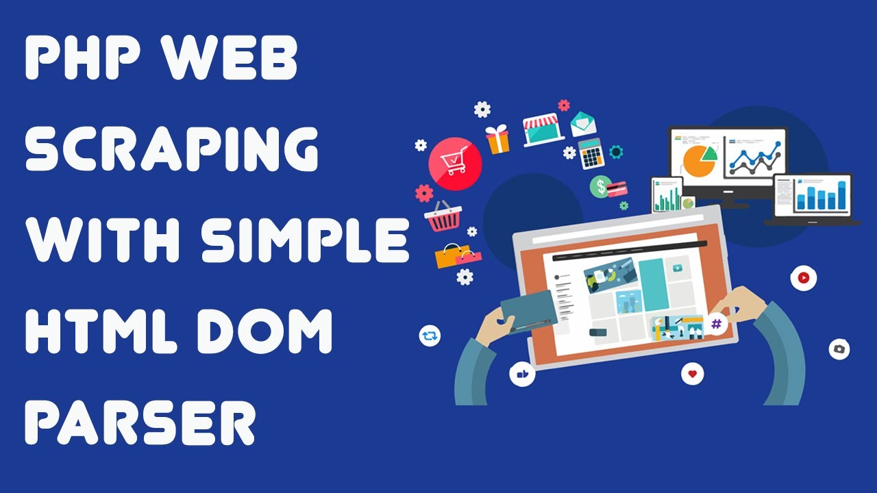 php domdocument  Update 2022  PHP Web Scraping with Simple HTML DOM Parser