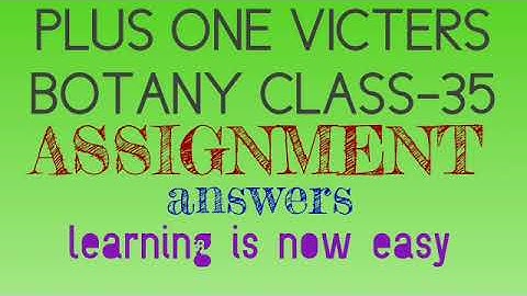 Plus one botany class-35 assignment answers (victers)