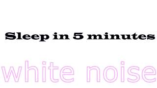 Sleep in 5 minutes - White noise n.1 #whitenoise #whitenoiseforsleeping #sleep