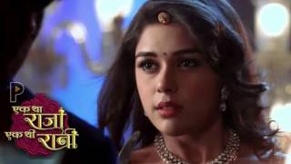 Ek Tha Raja Ek Thi Rani : Raja gets Romantic with Rani