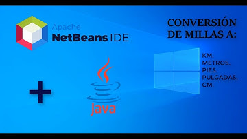 CONVERSIÓN DE MILLAS A KM, METROS, PIES, PULGADAS Y CM | CON NETBEANS Y JAVA