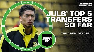 Julien Laurens Top 5 Transfers So Far Espn Fc