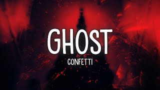 Confetti - Ghost (Lyrics)