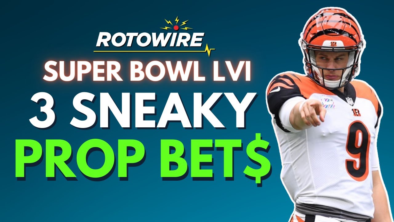 Sneaky Prop Bets Super Bowl LVI YouTube