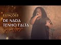 Jéssica Augusto - De nada eu tenho Falta | Live Estações