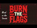 Burn the Flags - 2025 - Blood on the Streets - UK82 Punk - Hardcore Punk - Anarcho-Punk