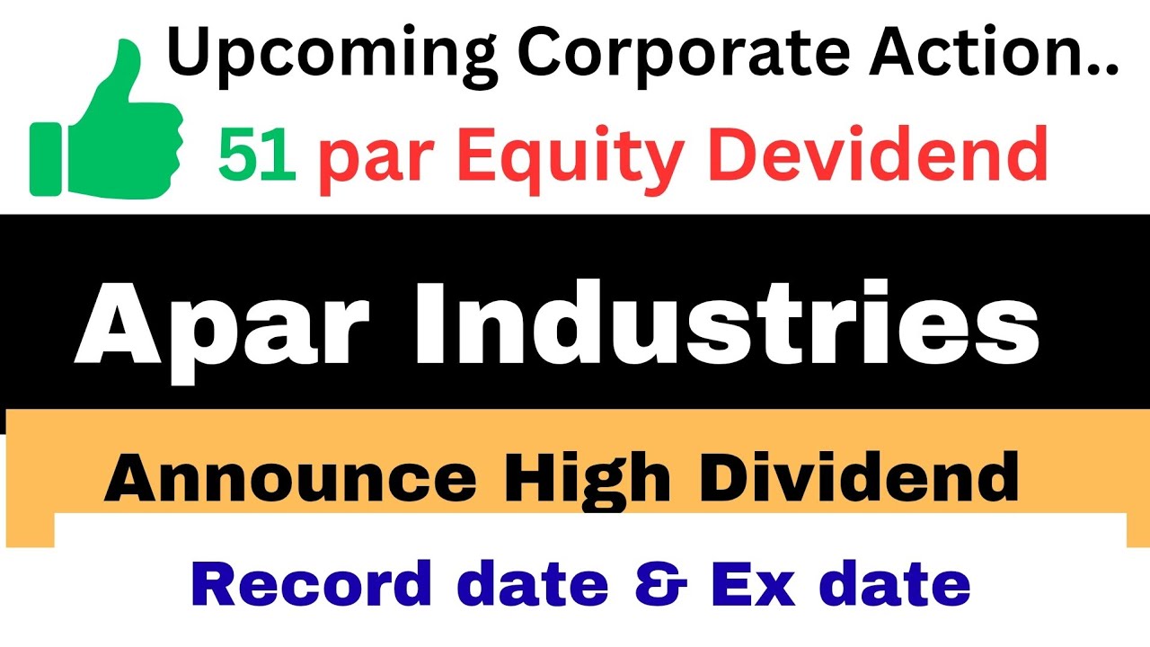 Apar Industries ltd Share Devidend 2025 | Apar Industries Share Devidend latest news | Apar news