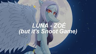 Video thumbnail of "LUNA - ZOÉ (Snoot Game Music Video)"