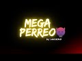 MEGA PERREO - DJ LUCIANO