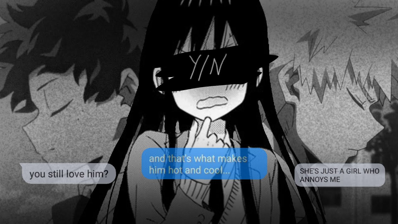 [part1]Love From The Past:YN's Love Triangle|Midoriya × YN × Bakugou|Texting story
