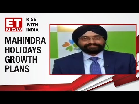 Target 5,000 Rooms By 2024 | Mahindra Holidays' Kavinder Singh To ET NOW