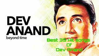 Best 35 Hit Songs of Dev Anand ll Best of Dev Anand. Music for all seasons