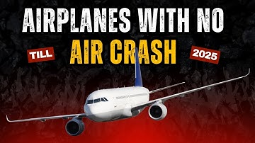 Top 10 Airlines with No Fatal Air Crash Till 2025 - Safest Airlines in the World
