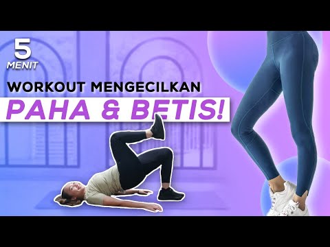 5 Menit Mengecilkan Paha & Betis Dengan Mudah! Olahraga Dirumah