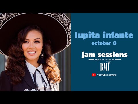 Lupita Infante | BMI's Jam Session