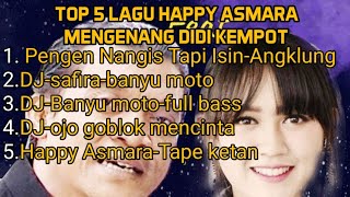 Top 5 lagu-happyAsmara-DJ-pengen nangis tapi isin-Angklung